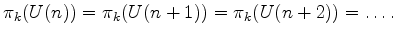 $\displaystyle \pi_k (U(n)) = \pi_k (U(n+1)) = \pi_k(U(n+2)) = \dots.
$