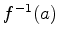 $ f^{-1}(a)$